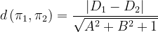 \dpi{120} d\left ( \pi _{1} ,\pi _{2}\right )=\frac{\left | D_{1}-D_{2} \right |}{\sqrt{A^{2}+B^{2}+1}}